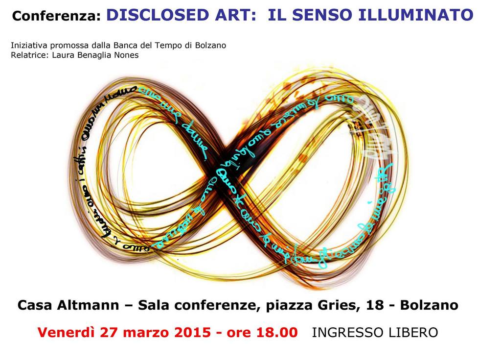 Conferenza: Disclosed Art: Il senso Illuminato Disclosed Art Il senso illuminato